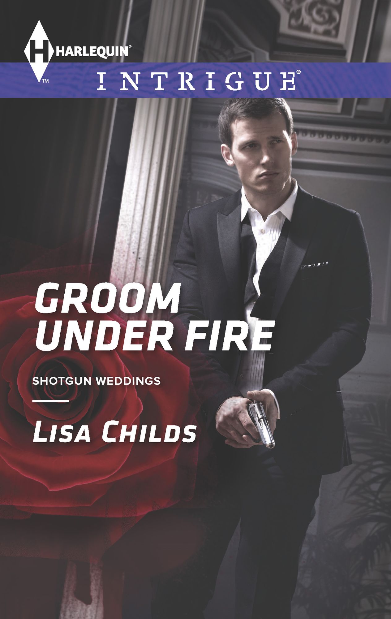 Groom Under Fire (Harlequin Intrigue Series #1500)