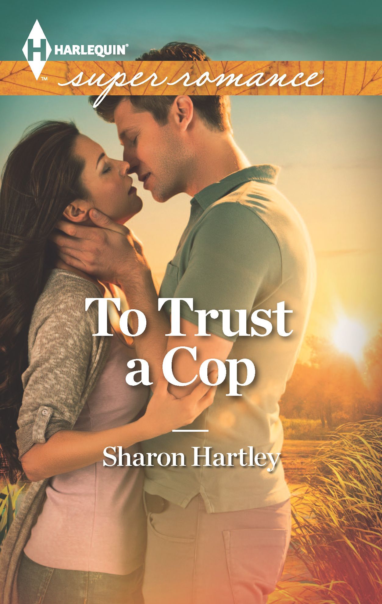 To Trust a Cop (Harlequin Super Romance Series #1876)