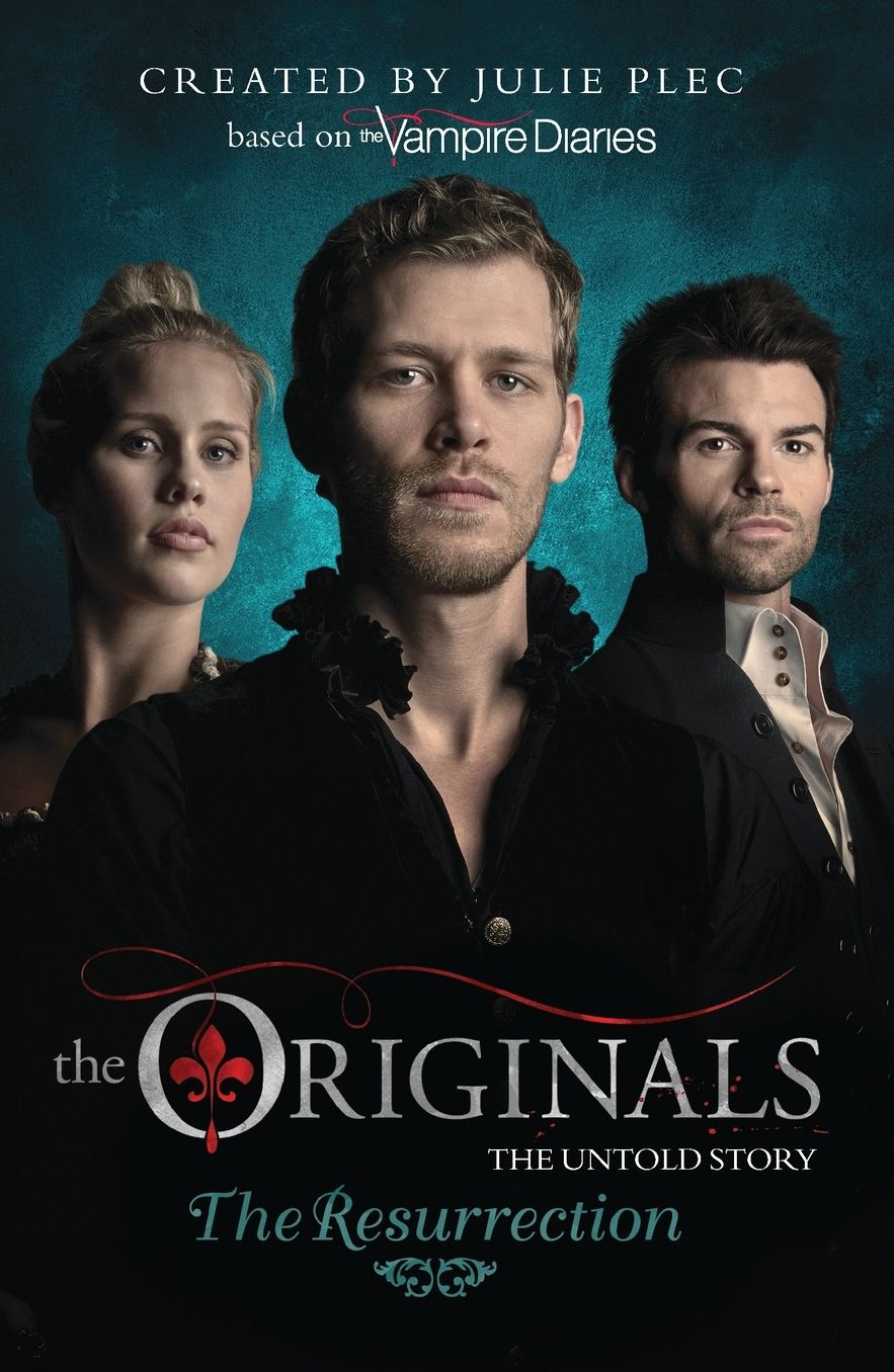 The Resurrection (The Originals Series #3)