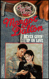 Never Givin' up on Love