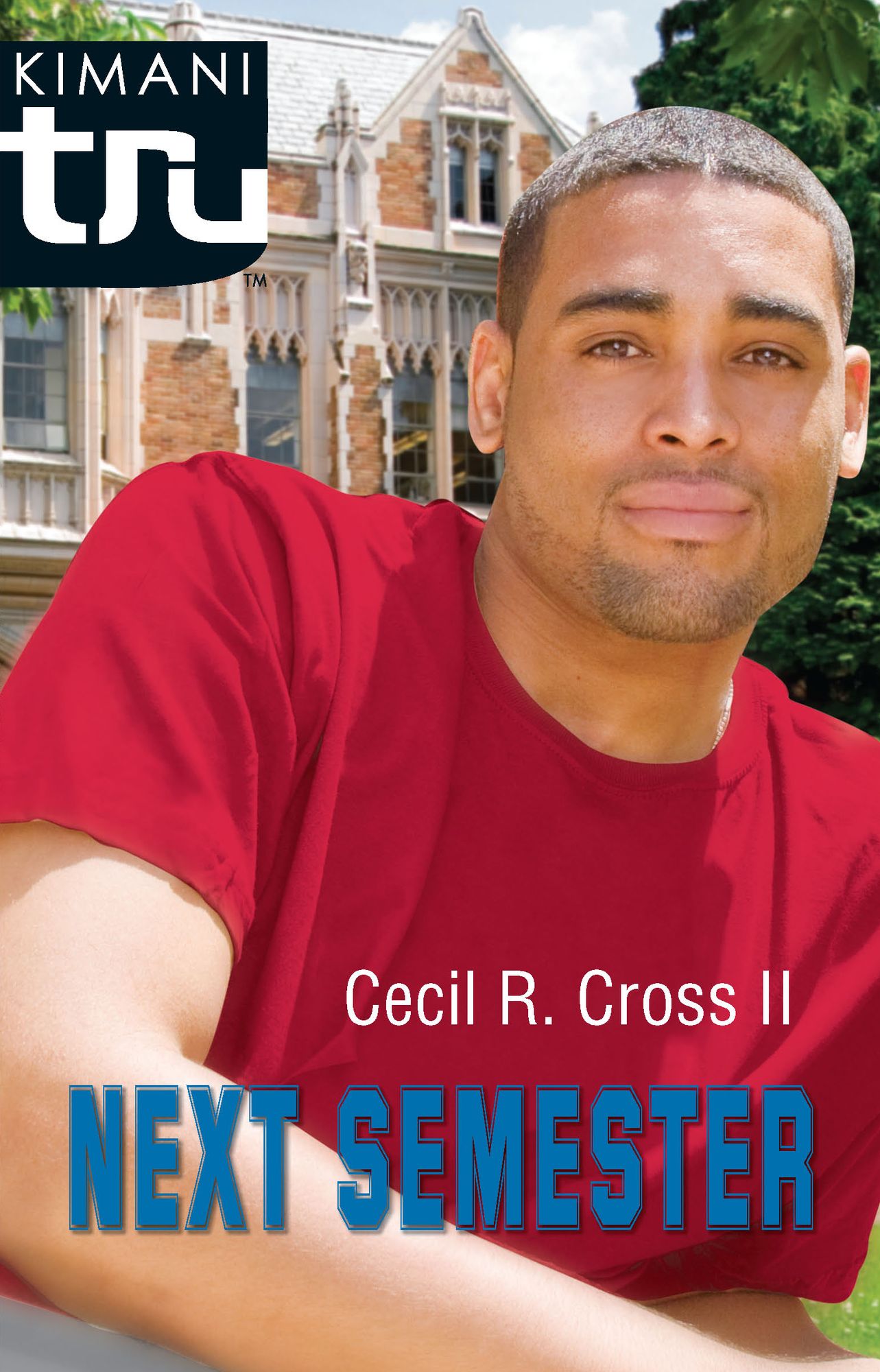 Next Semester (Kimani Tru Series)
