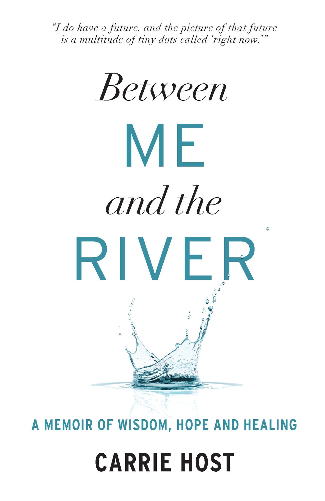 Between Me and the River: Living Beyond Cancer