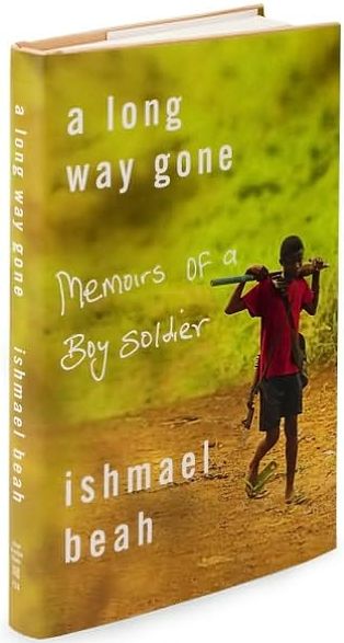 A Long Way Gone: Memoirs of a Boy Soldier