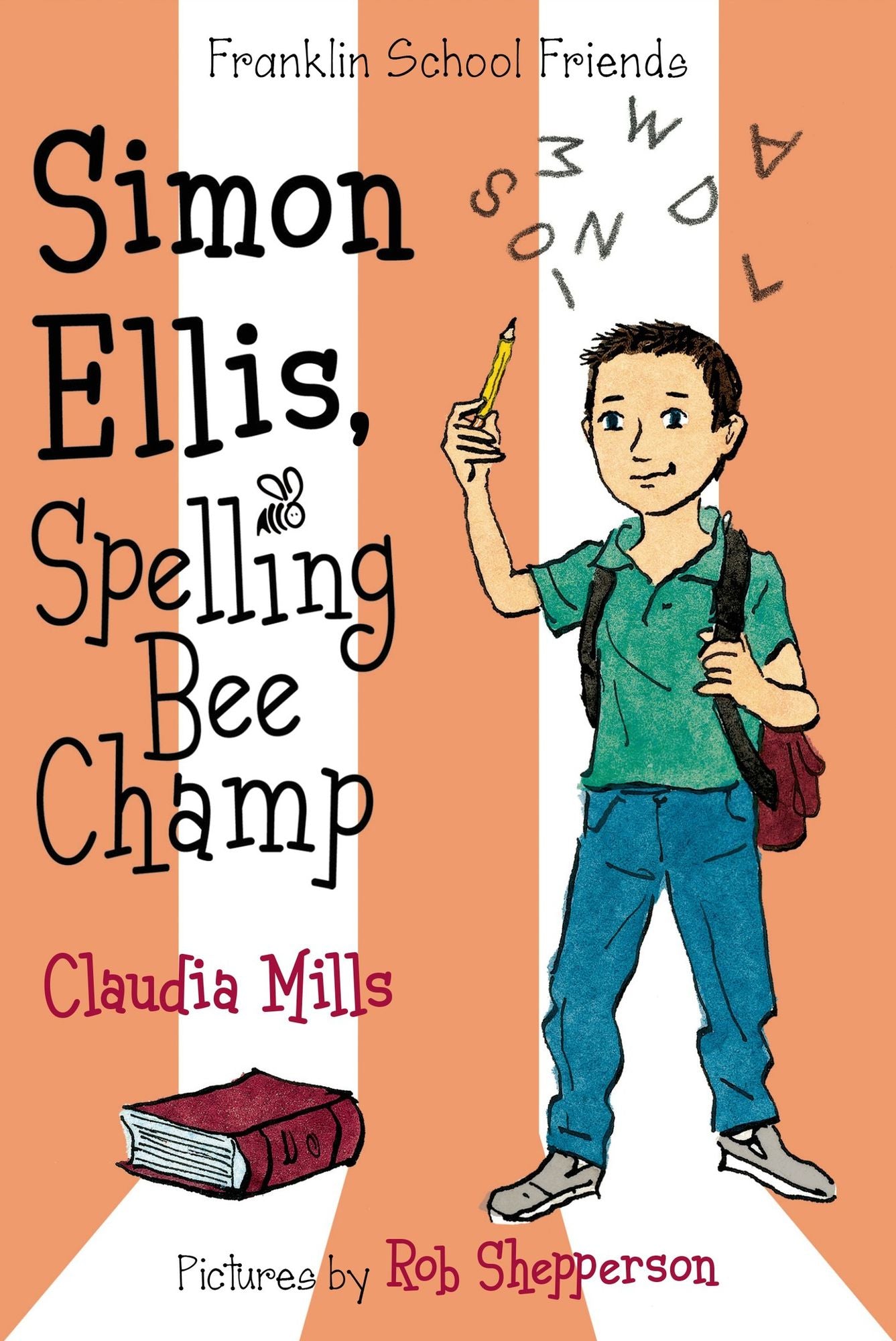 Simon Ellis, Spelling Bee Champ (Franklin School Friends Series #4)