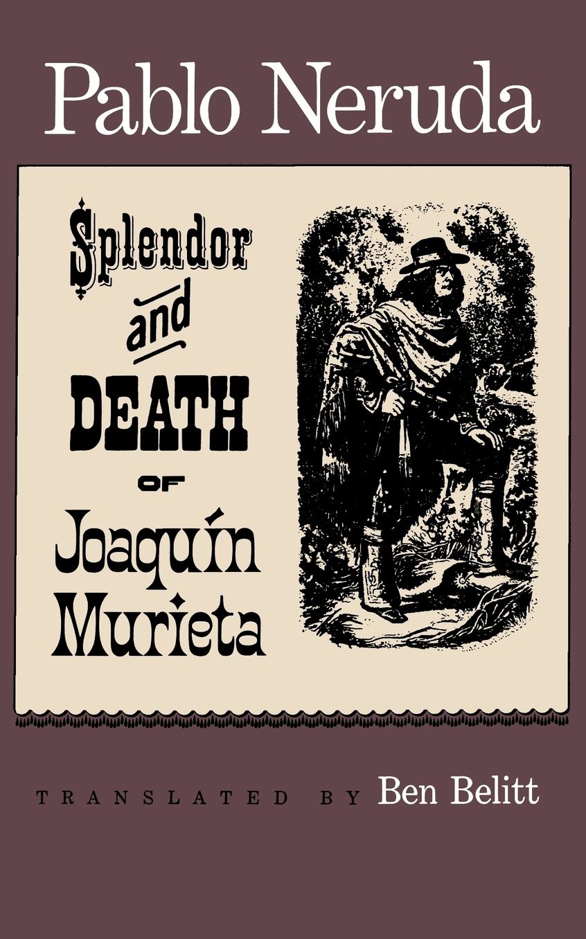 Splendor and Death of Joaquin Murieta