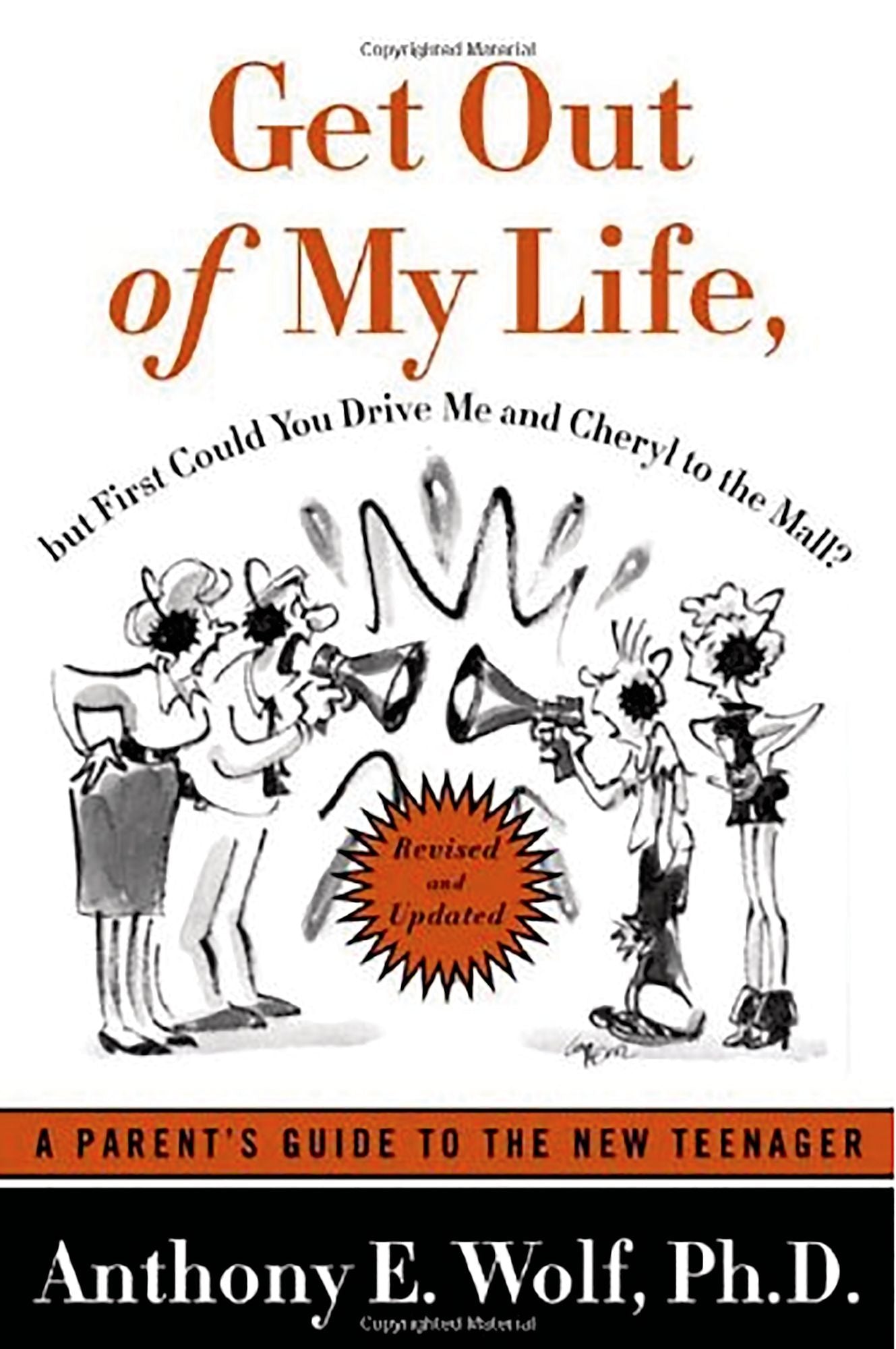 Get Out of My Life, but First Could You Drive Me and Cheryl to the Mall?: A Parent's Guide to the New Teenager