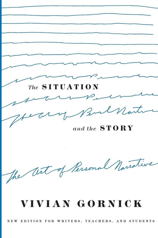 The Situation and the Story: The Art of Personal Narrative