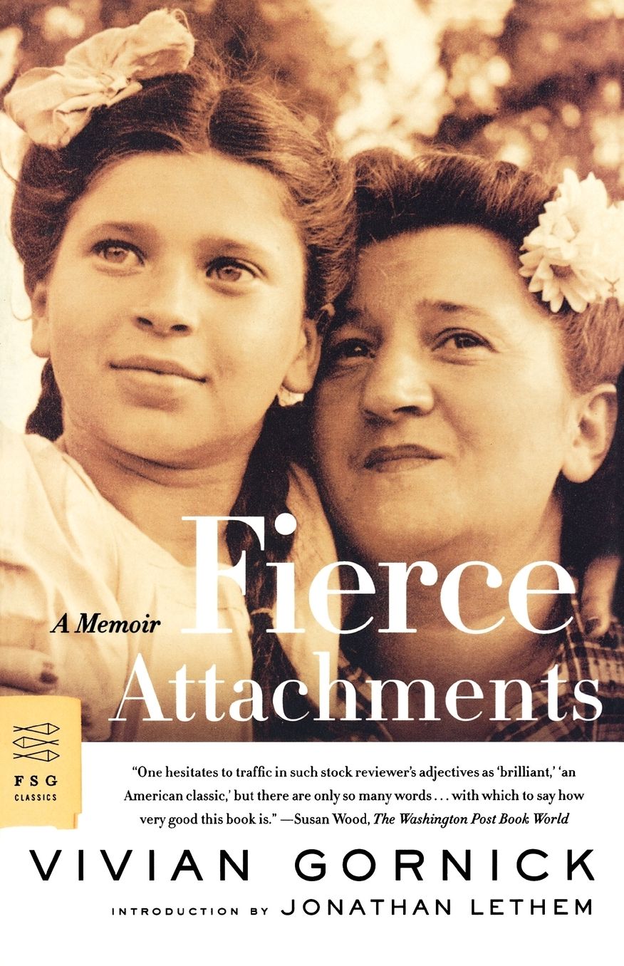Fierce Attachments: A Memoir
