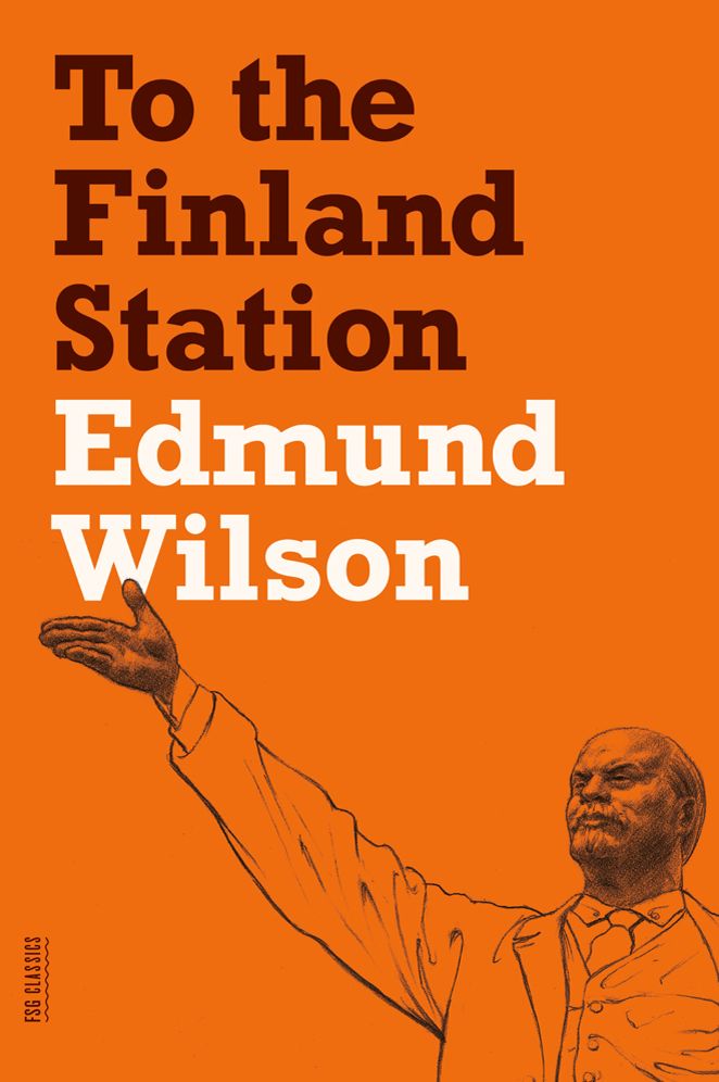 To the Finland Station: A Study in the Acting and Writing of History
