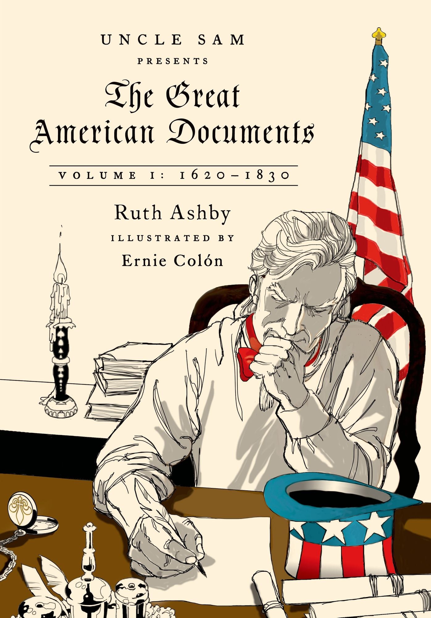 The Great American Documents: Volume 1: 1620-1830