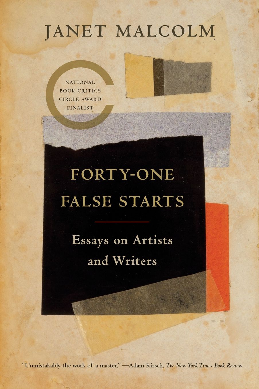 Forty-One False Starts: Essays on Artists and Writers