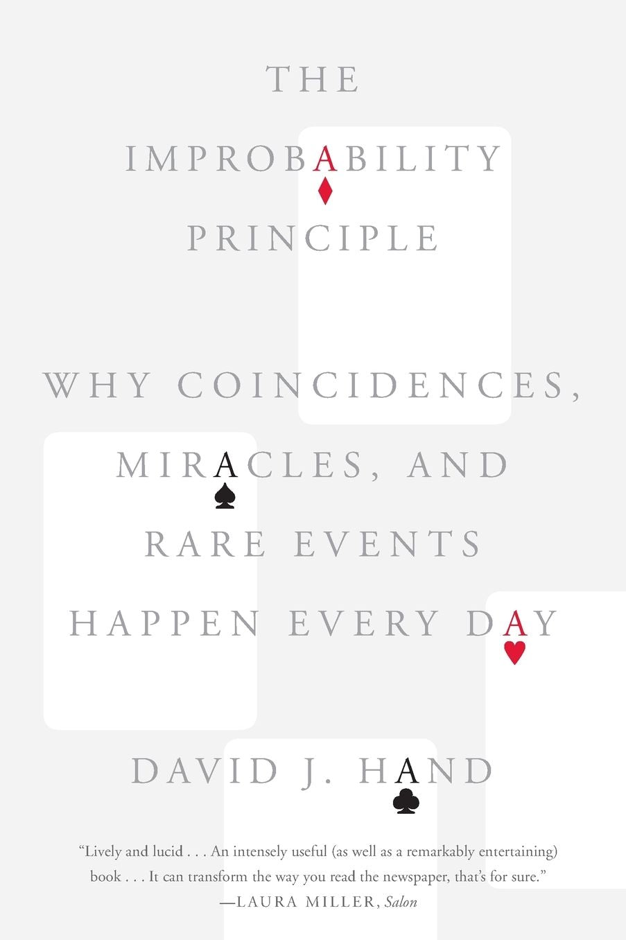 The Improbability Principle: Why Coincidences, Miracles, and Rare Events Happen Every Day