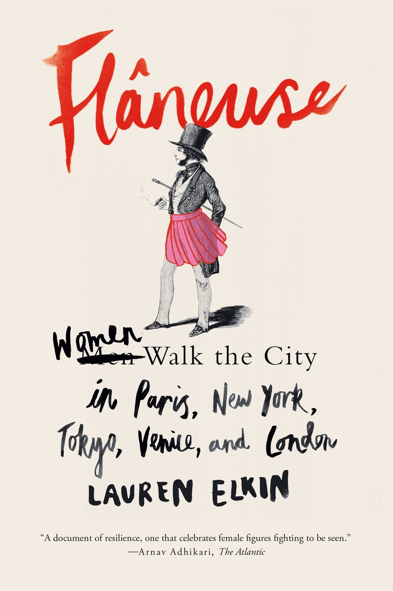 Flaneuse: Women Walk the City in Paris, New York, Tokyo, Venice, and London
