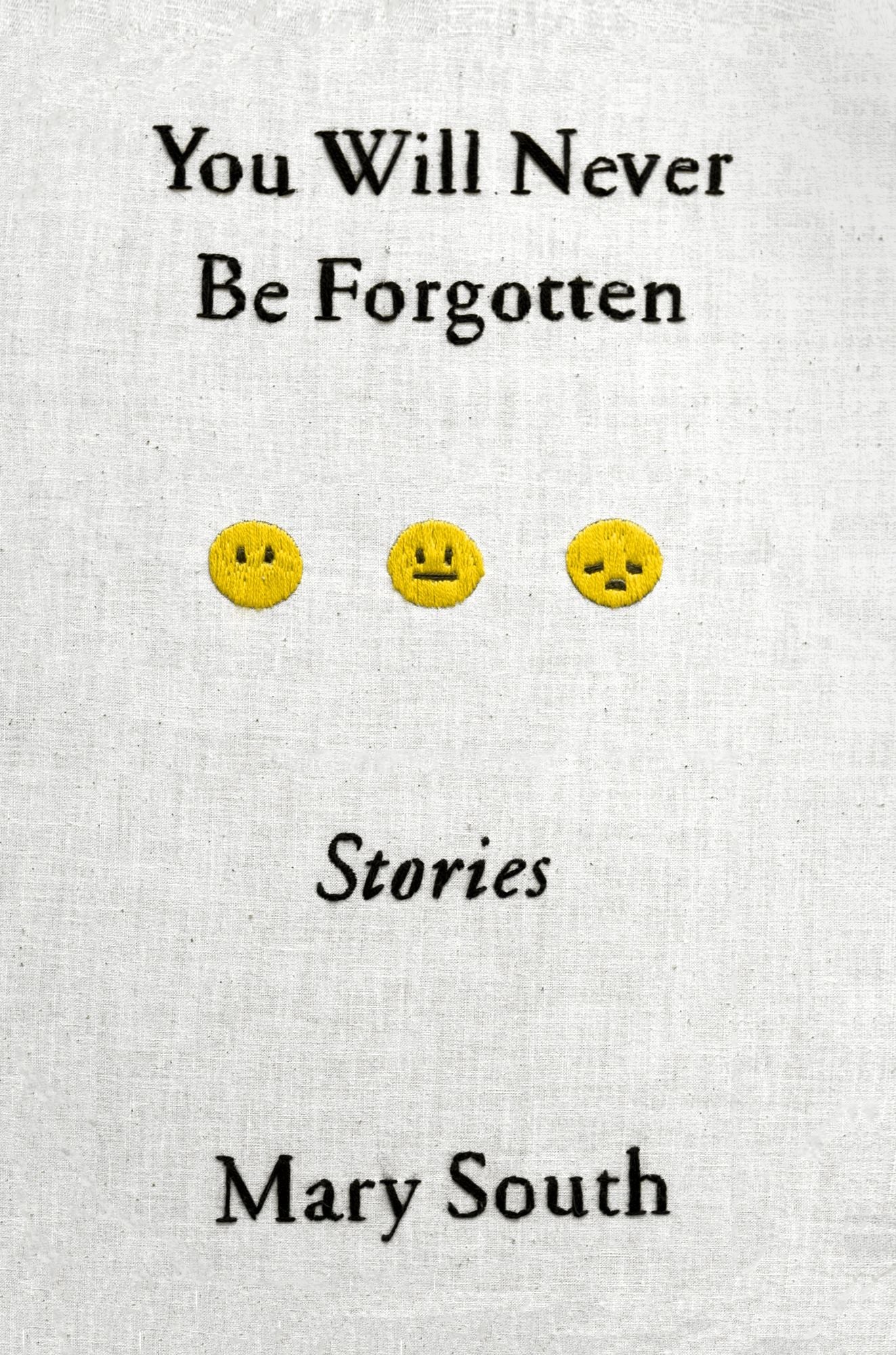 You Will Never Be Forgotten : Stories