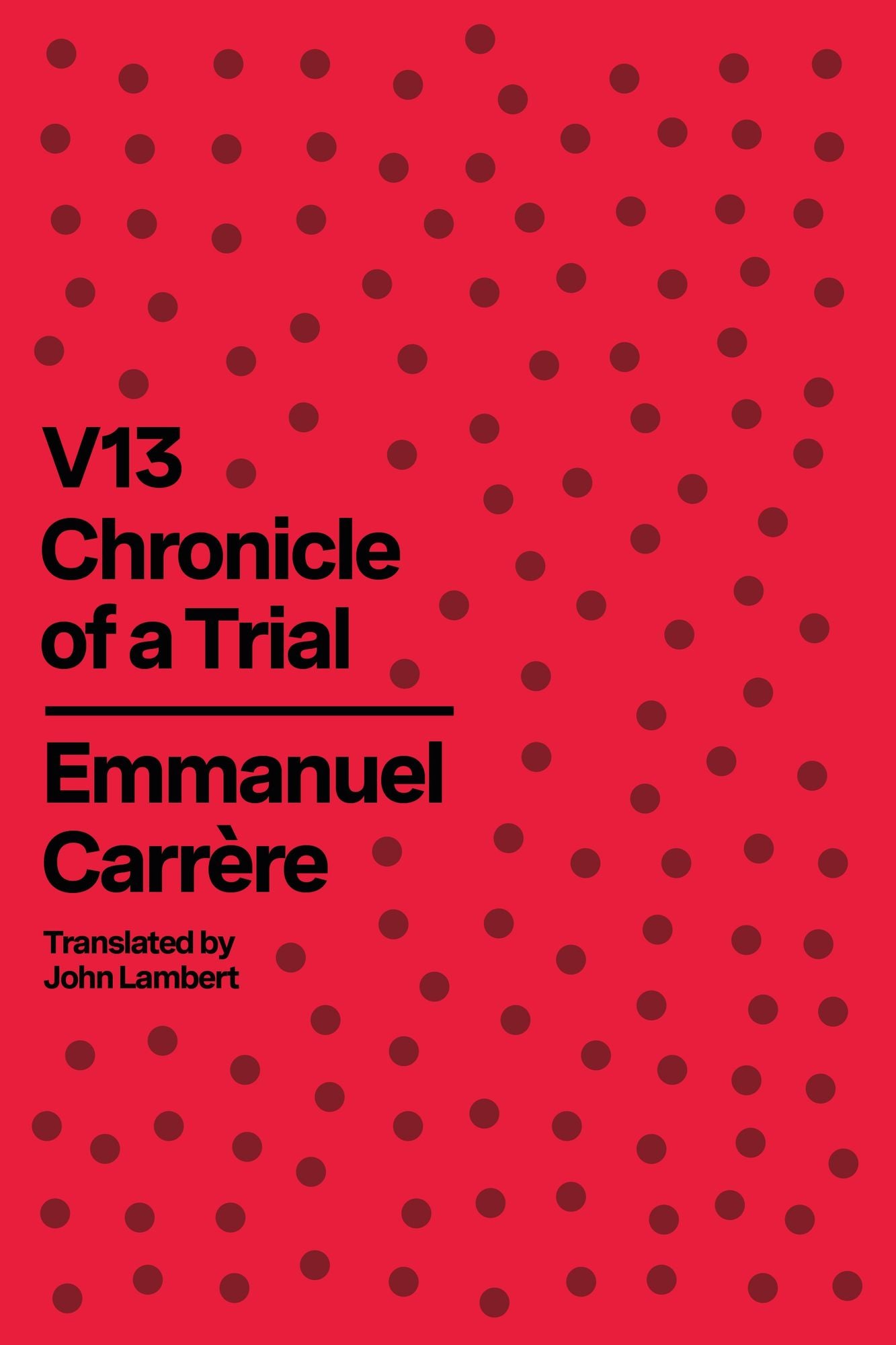 V13: Chronicle of a Trial