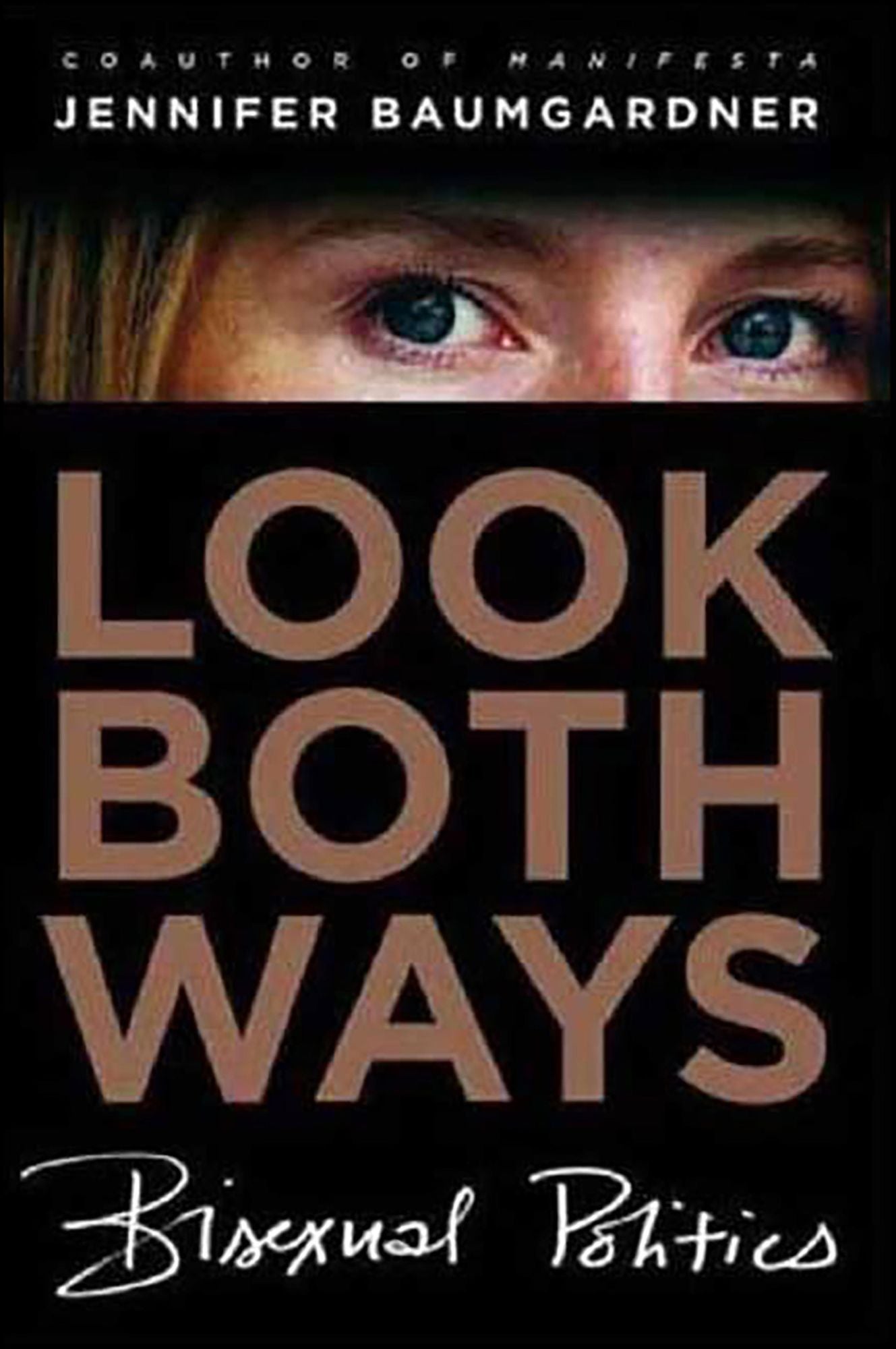 Look Both Ways: Bisexual Politics