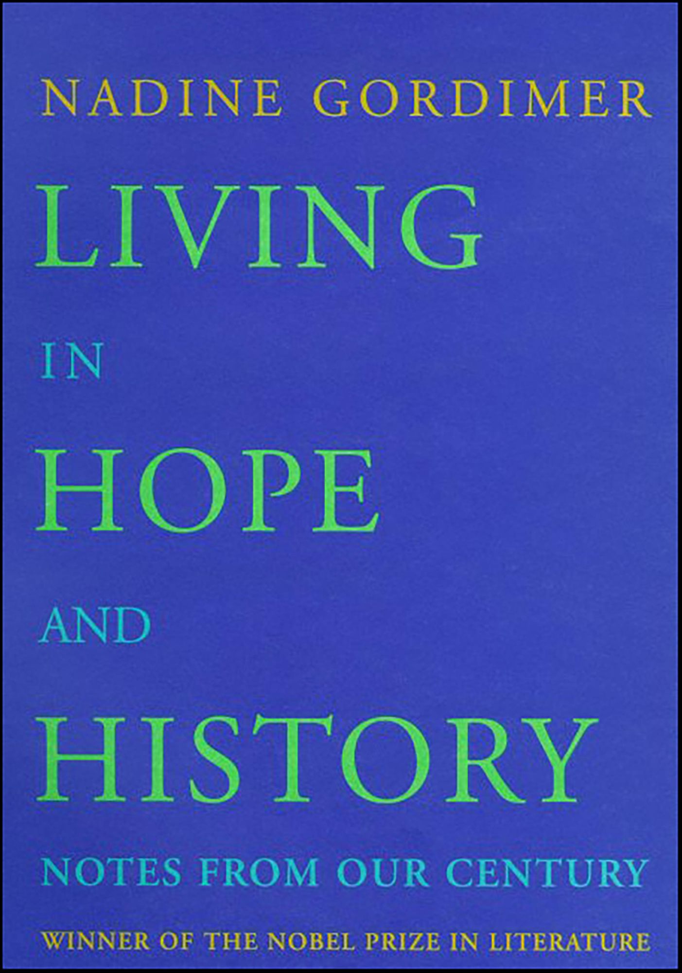 Living in Hope and History: Notes from Our Century