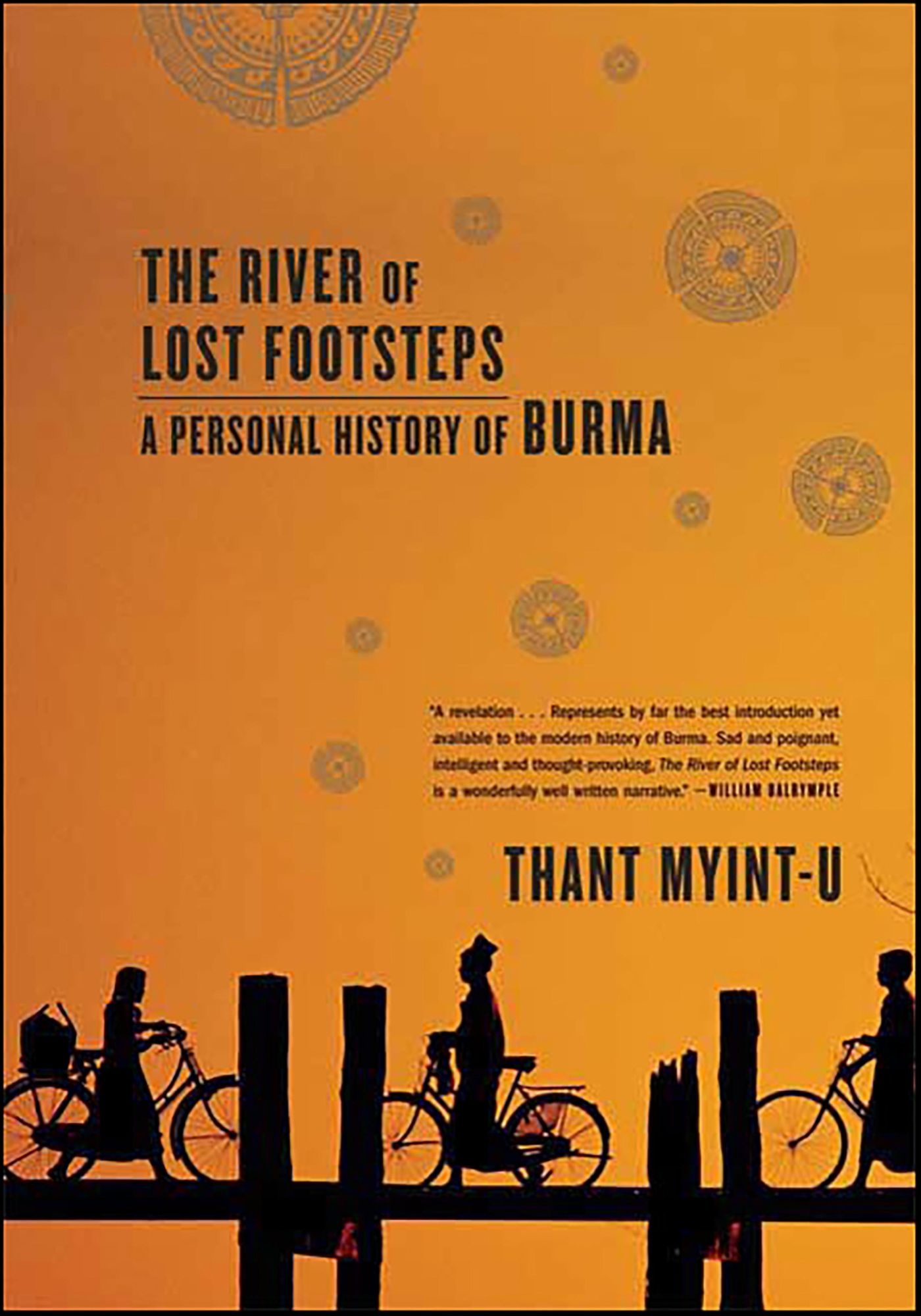 The River of Lost Footsteps: Histories of Burma