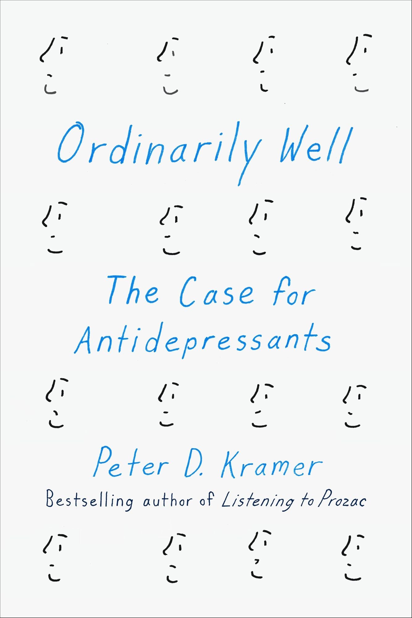 Ordinarily Well: The Case for Antidepressants