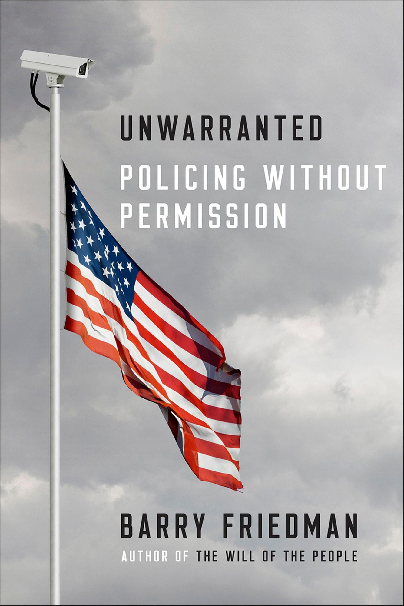 Unwarranted: Policing Without Permission