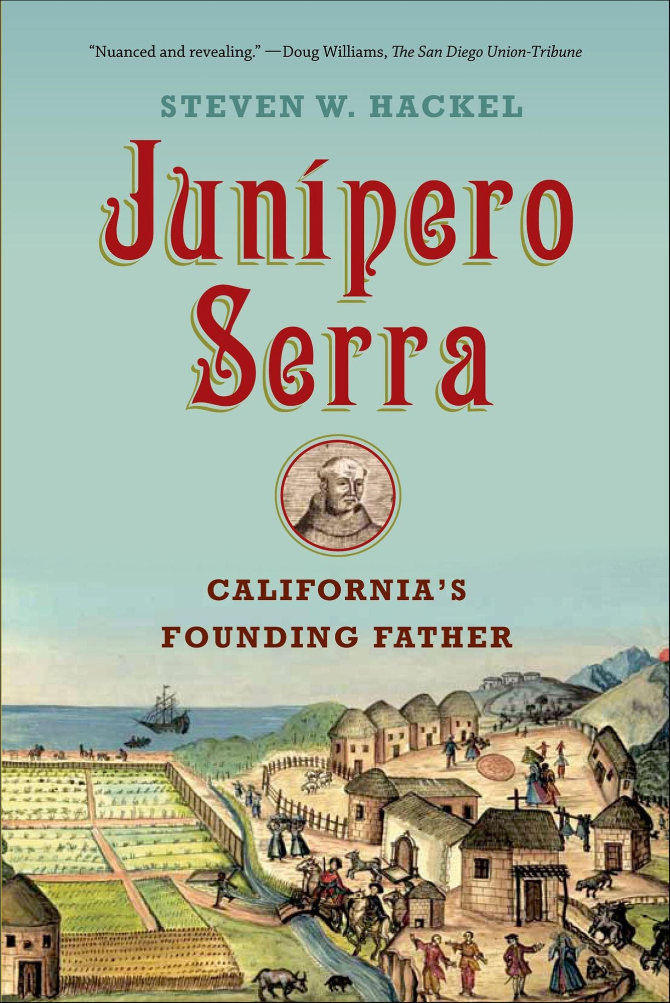 Junipero Serra: California's Founding Father