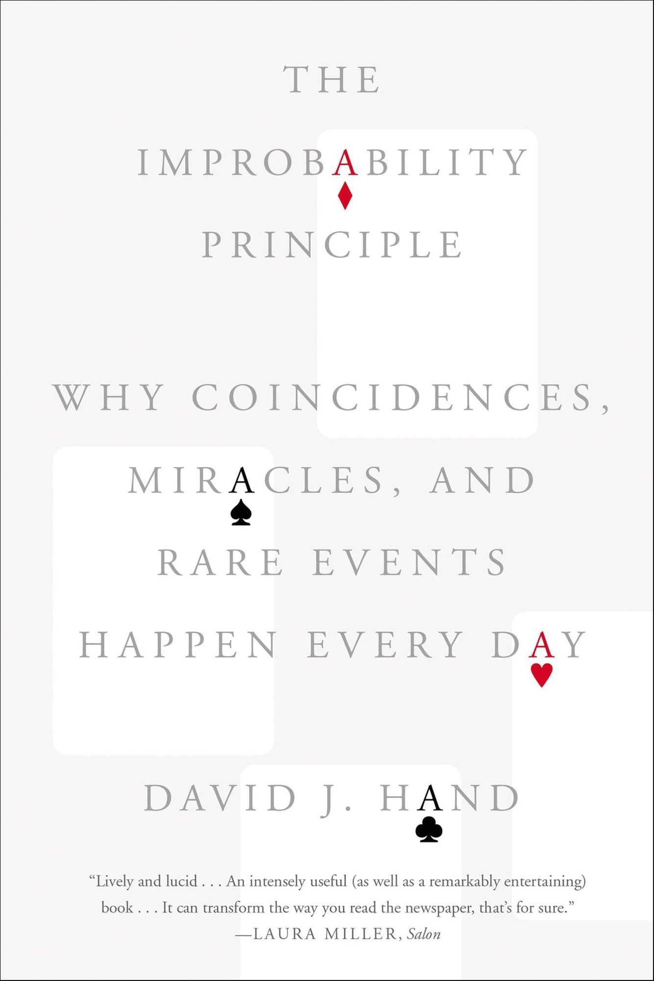 The Improbability Principle: Why Coincidences, Miracles, and Rare Events Happen Every Day