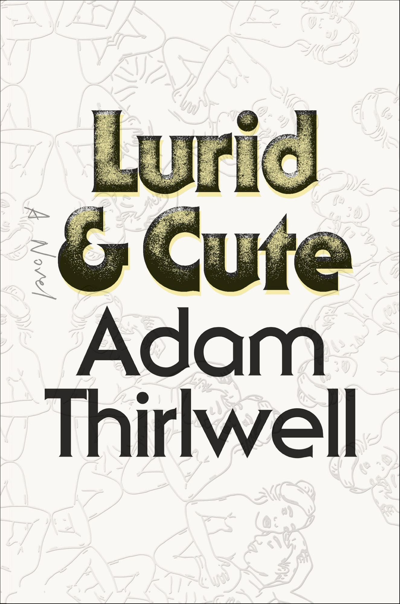 Lurid & Cute: A Novel