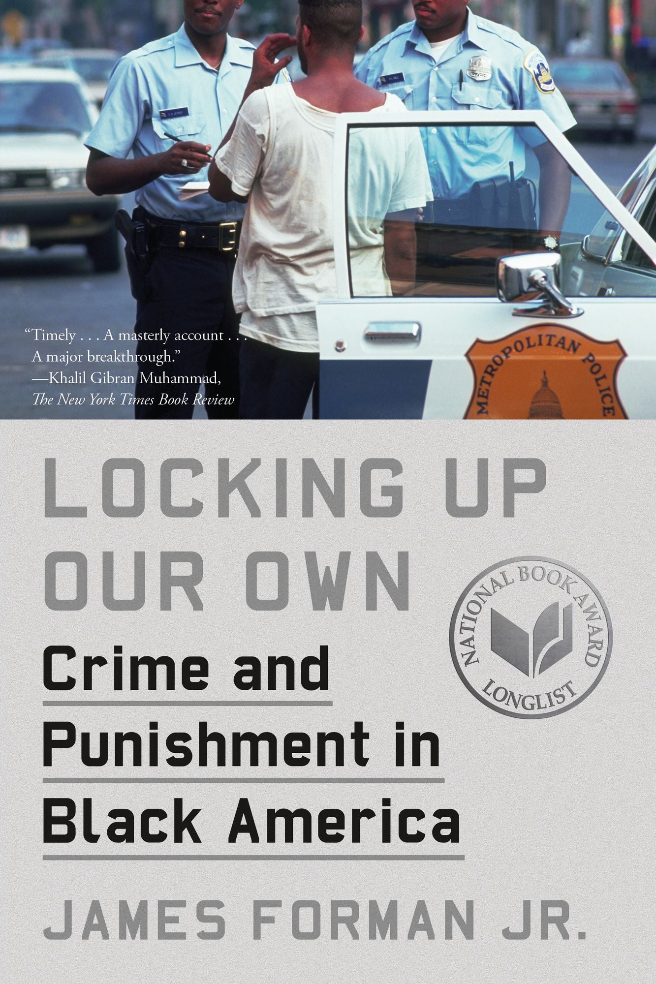 Locking Up Our Own: Crime and Punishment in Black America