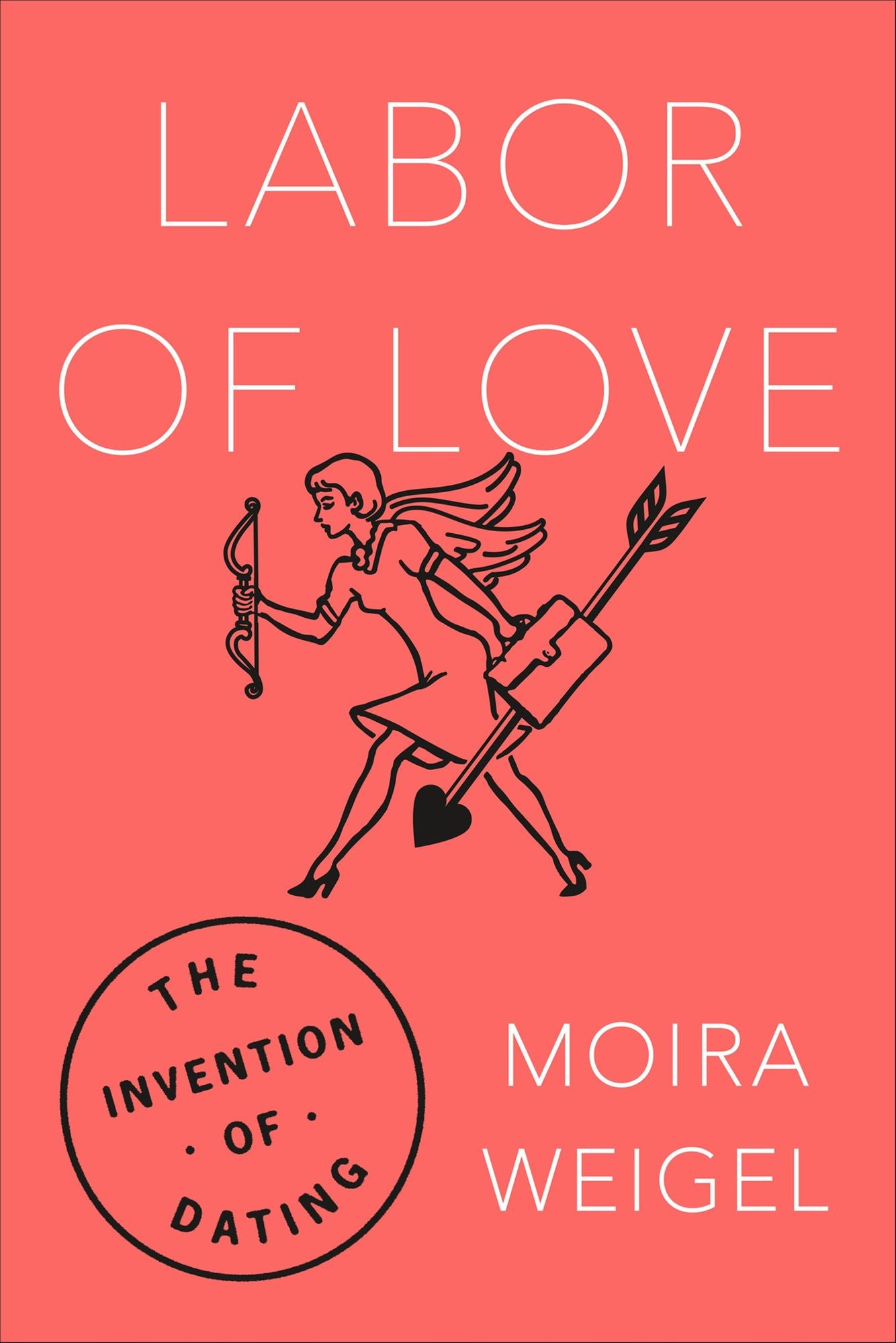 Labor of Love: The Invention of Dating