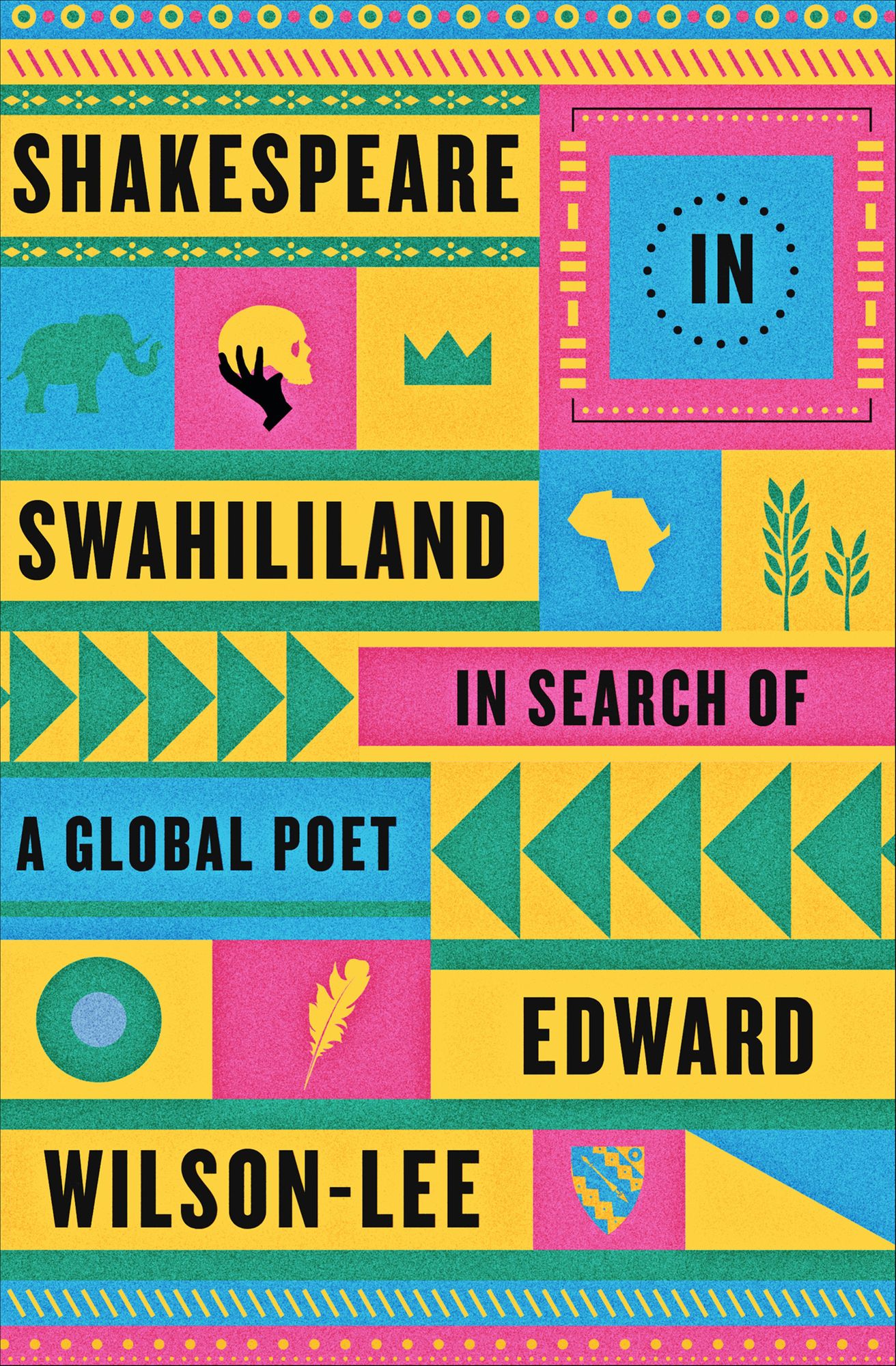 Shakespeare in Swahililand: In Search of a Global Poet