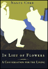In Lieu of Flowers: A Conversation for the Living