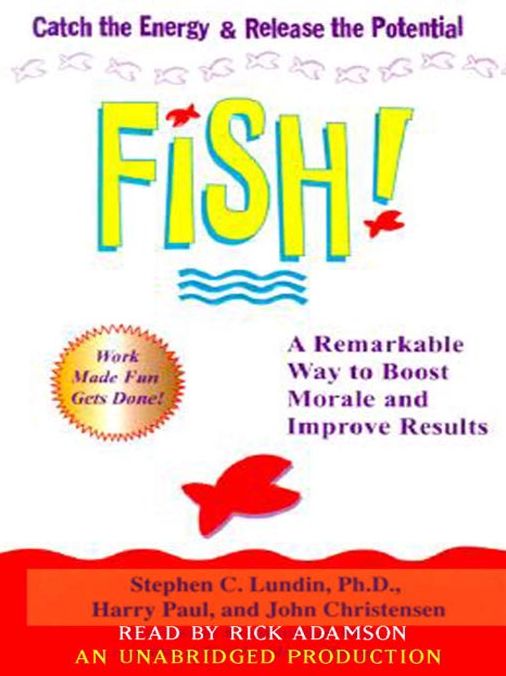 Fish!: A Remarkable Way to Boost Morale and Improve Results