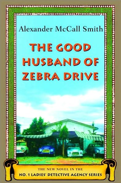 The Good Husband of Zebra Drive (No. 1 Ladies' Detective Agency Series #8)