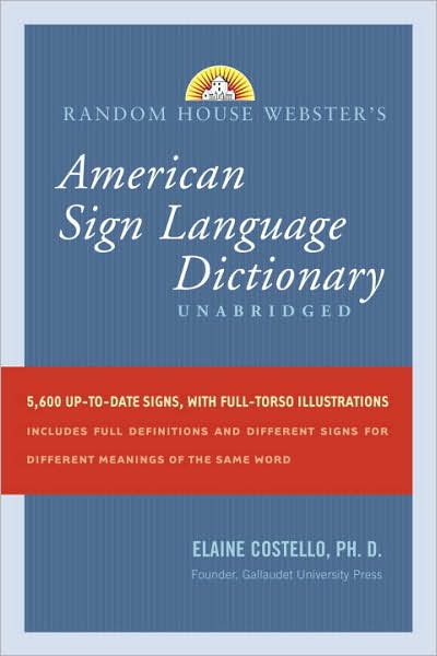 Random House Webster's Unabridged American Sign Language Dictionary, Second Edition