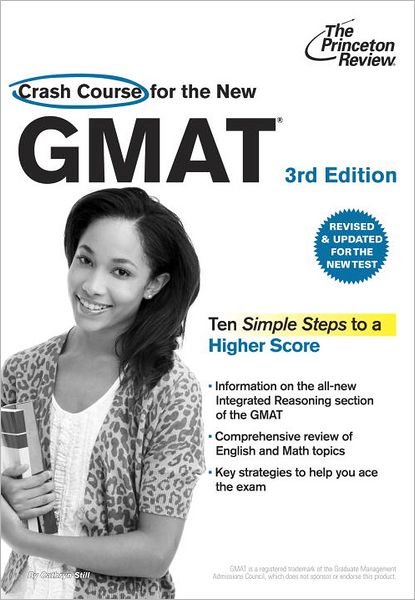 Crash Course for the New GMAT, 3rd Edition: Revised and Updated for the New GMAT