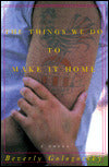 The Things We Do to Make It Home: A Novel