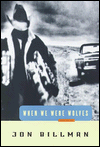 When We Were Wolves: Stories