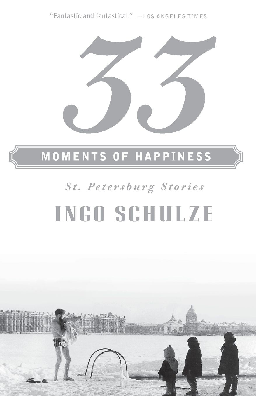33 Moments of Happiness: St. Petersburg Stories