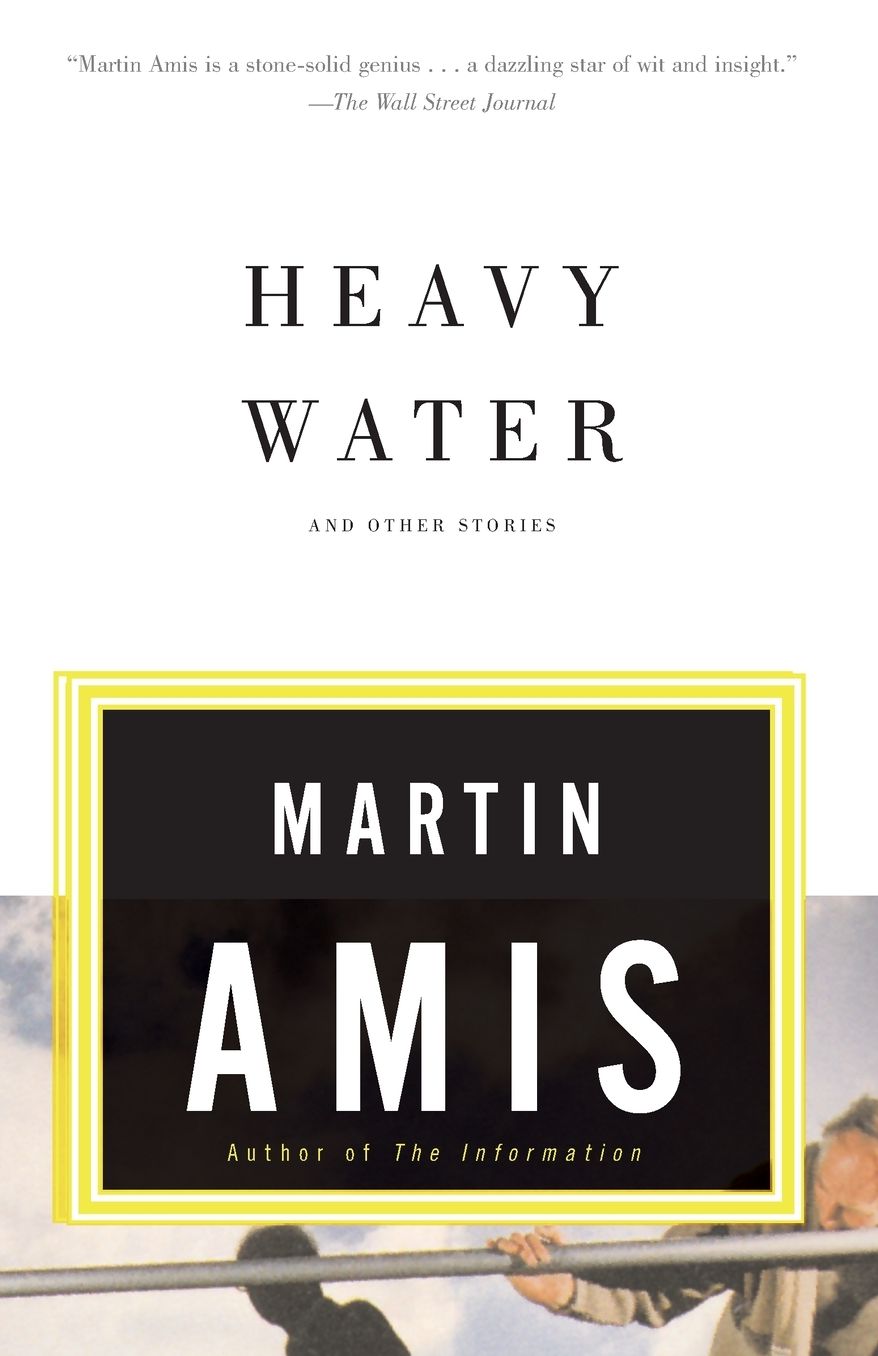 Heavy Water: And Other Stories
