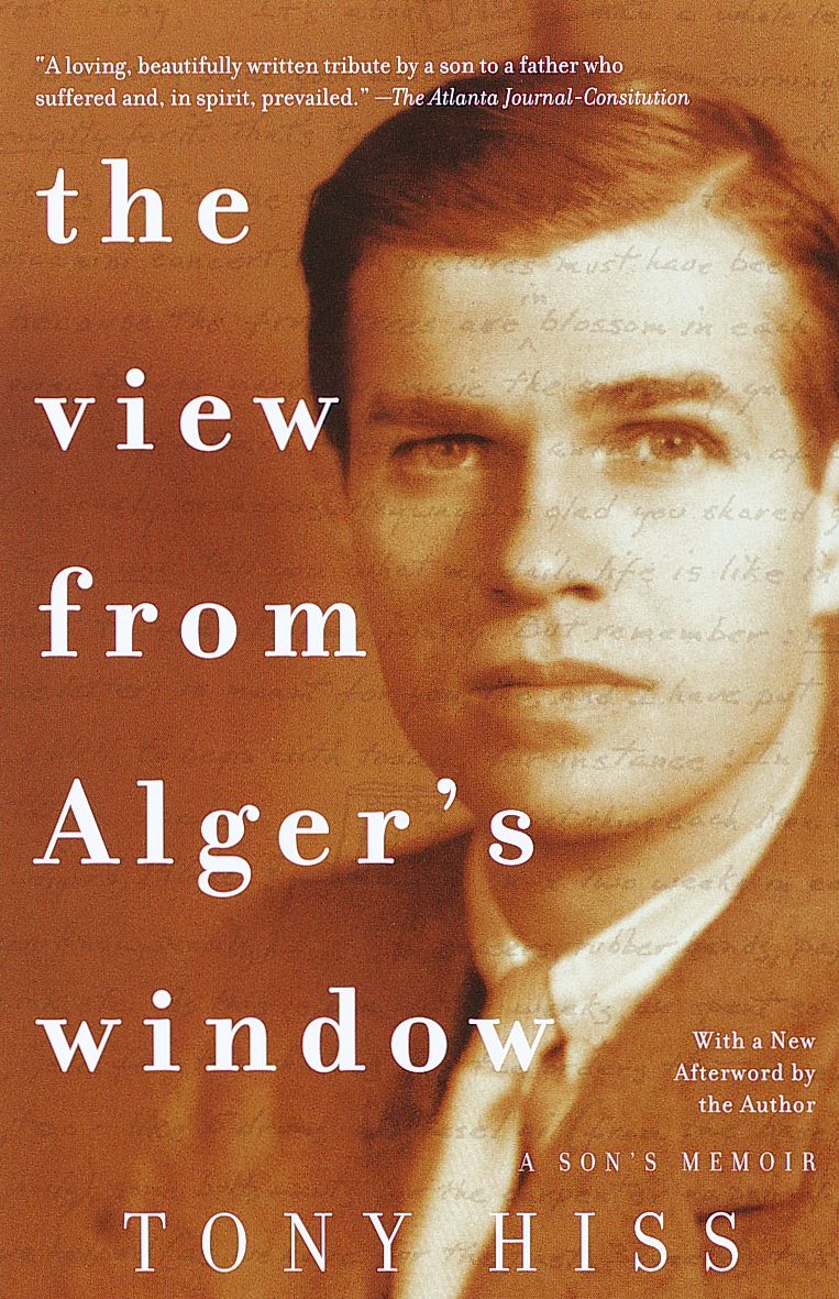 The View from Alger's Window: A Son's Memoir