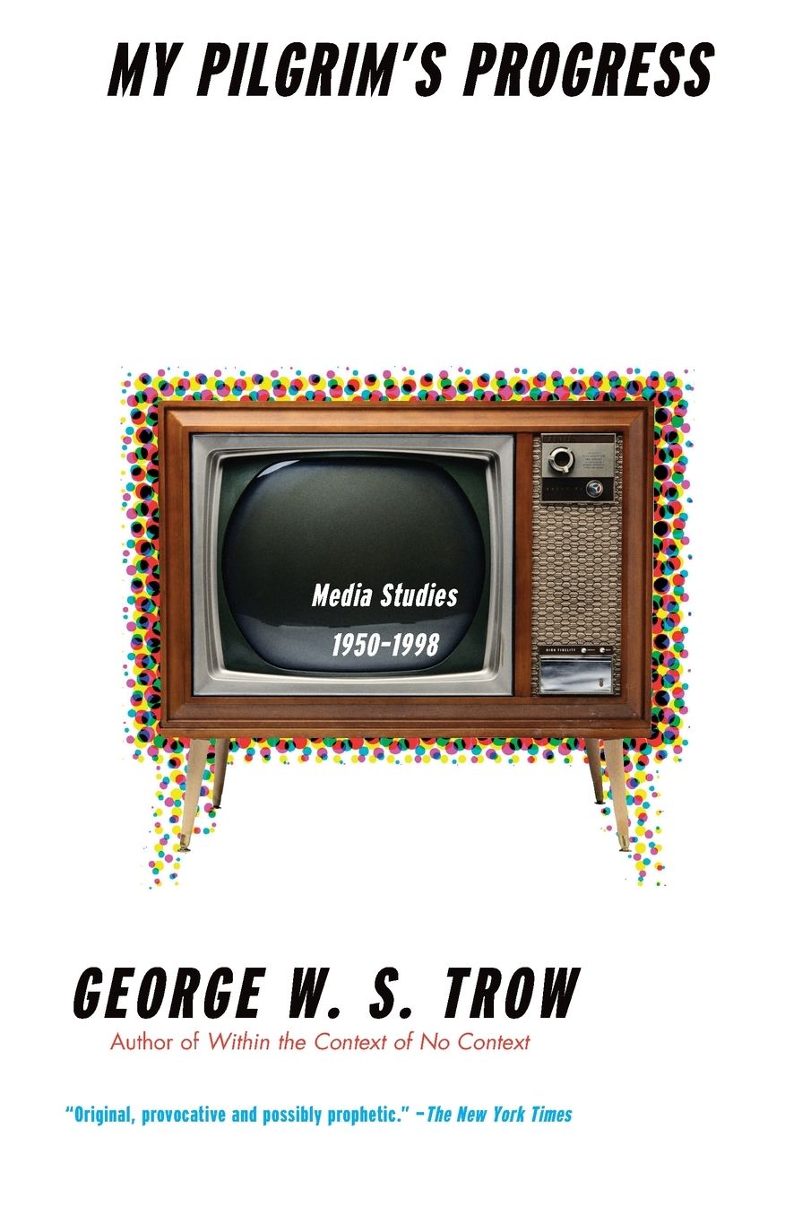 My Pilgrim's Progress: Media Studies, 1950-1998