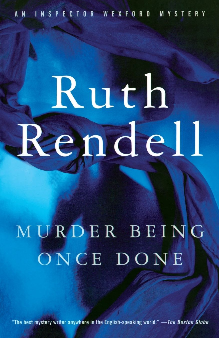 Murder Being Once Done (Chief Inspector Wexford Series #7)