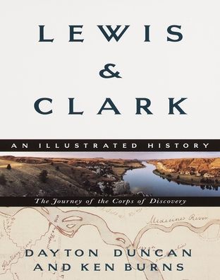 Lewis & Clark: The Journey of the Corps of Discovery