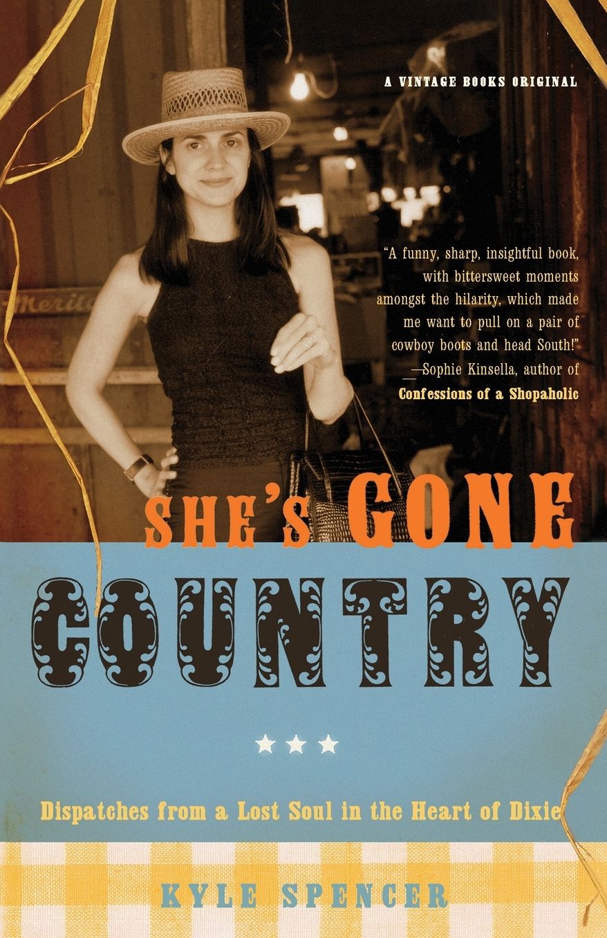 She's Gone Country: Dispatches from a Lost Soul in the Heart of Dixie