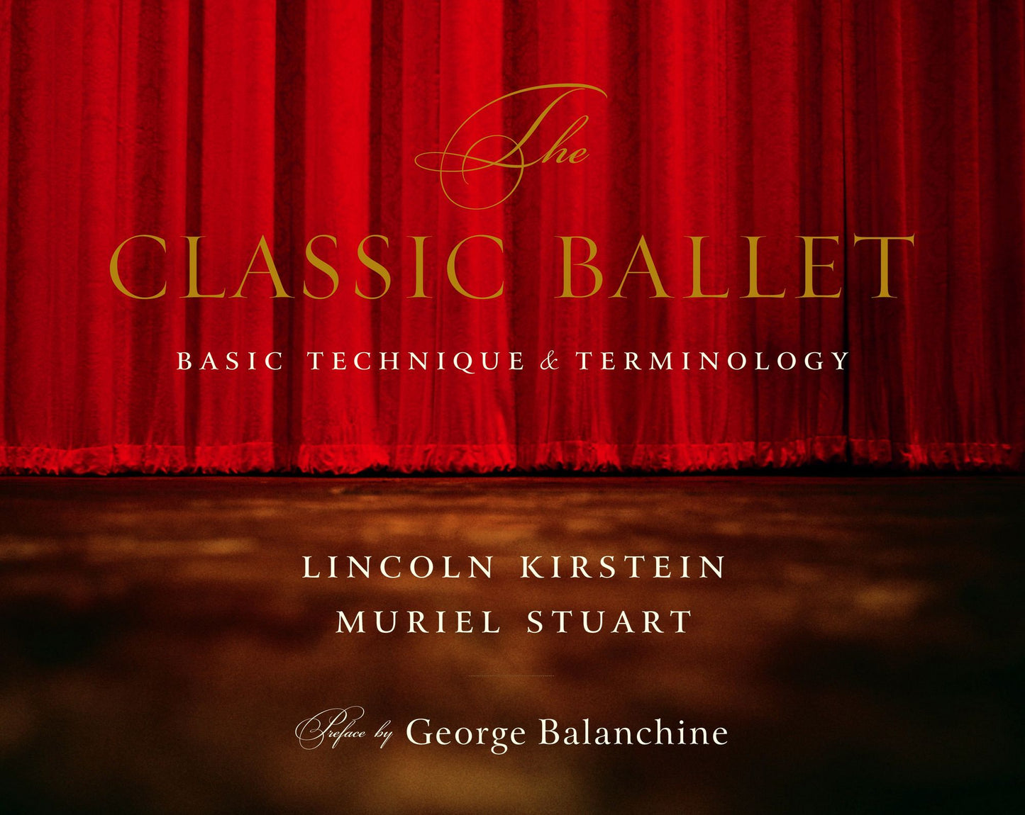 The Classic Ballet: Basic Technique & Terminology