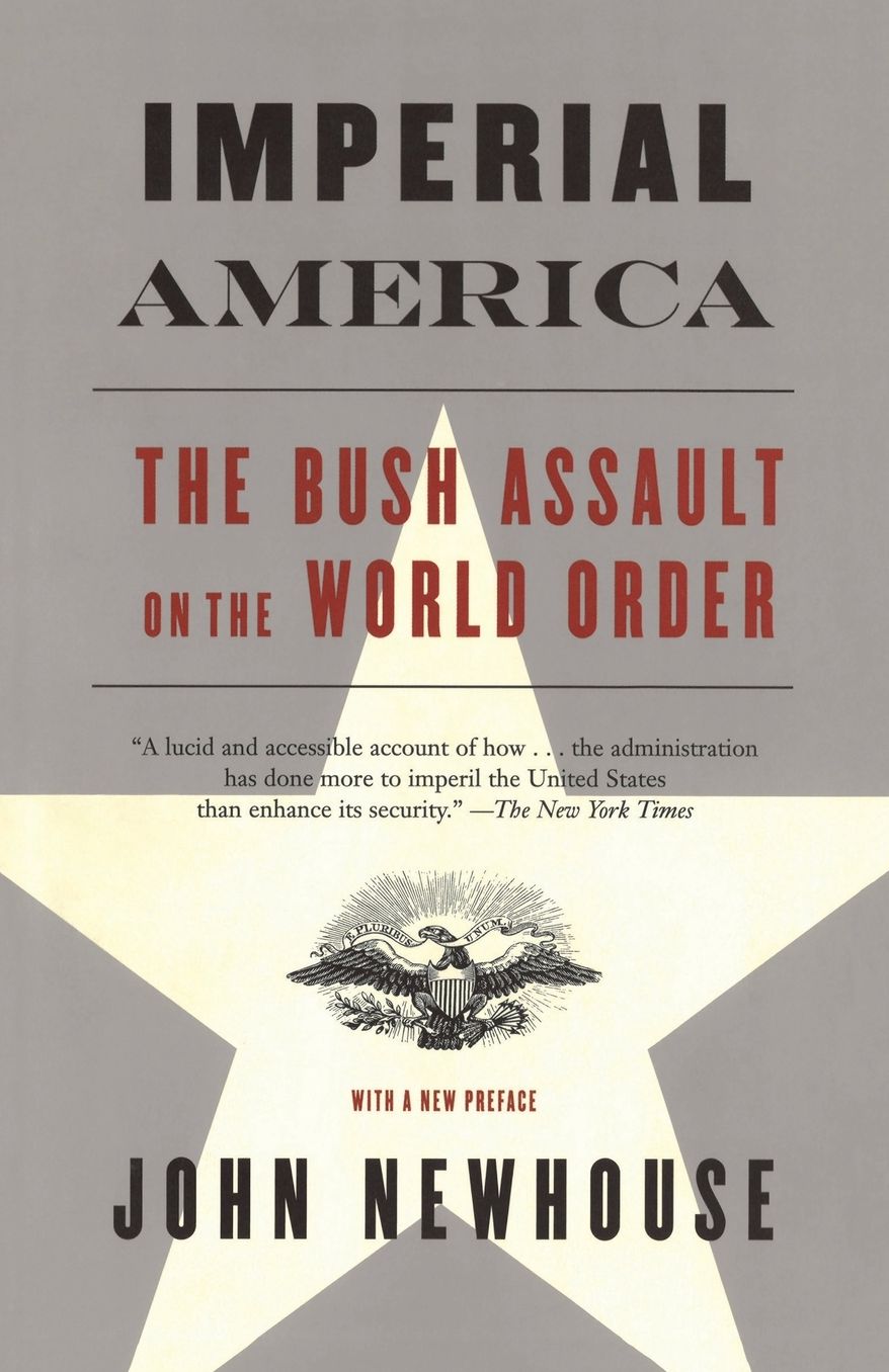Imperial America: The Bush Assault on World Order