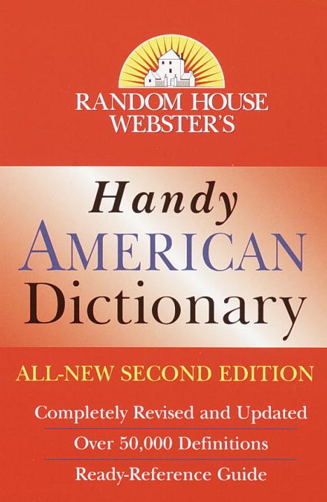 Random House Webster's Handy American Dictionary, Second Edition: Second Edition