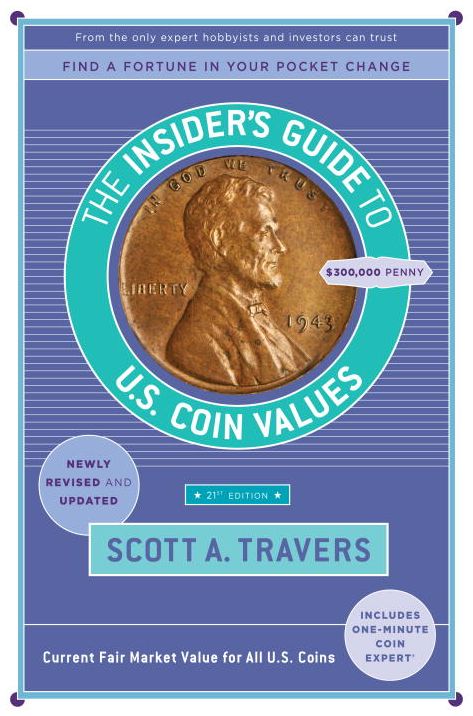 The Insider's Guide to U.S. Coin Values, 21st Edition