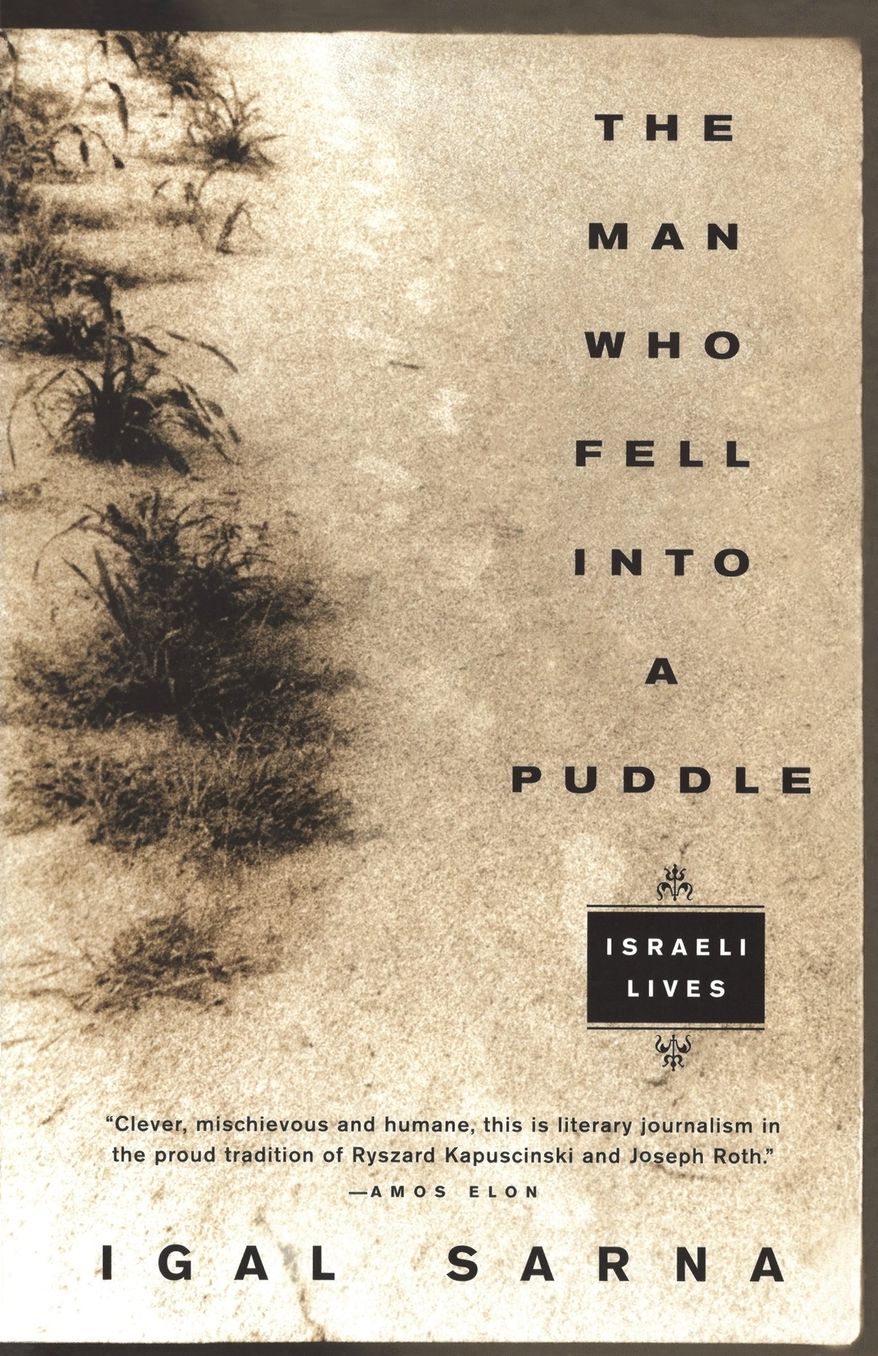 The Man Who Fell Into a Puddle: Israeli Lives