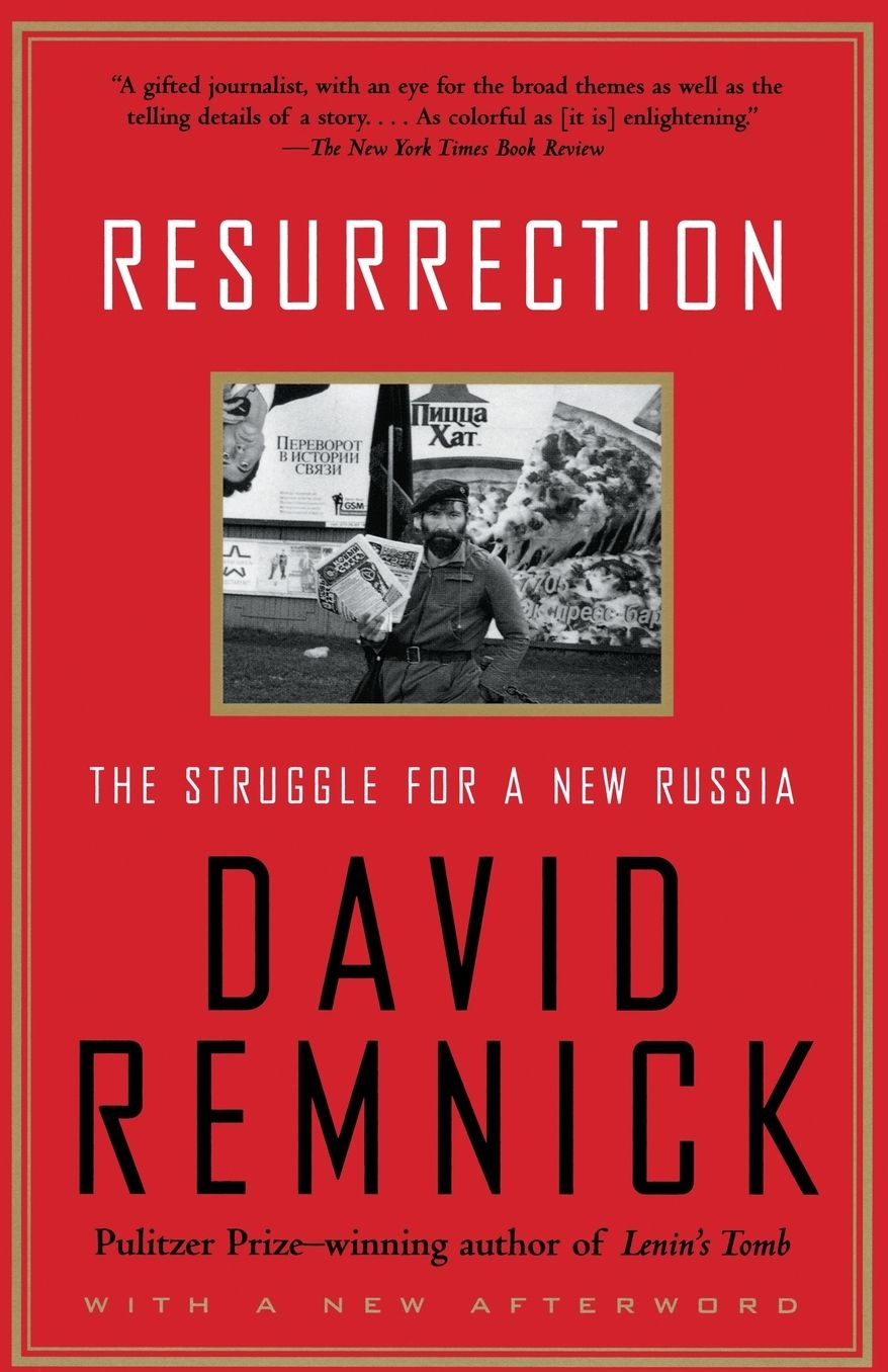 Resurrection: The Struggle for a New Russia